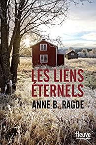 Les Liens éternels - Anne B. Ragde
