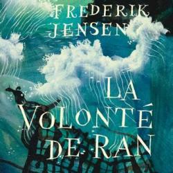 La Volonté de Ran - Peder Frederik Jensen