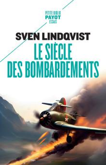 Le Siècle des bombardements - Sven Lindqvist