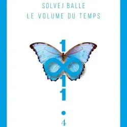 Le Volume du temps, IV - Solvej Balle