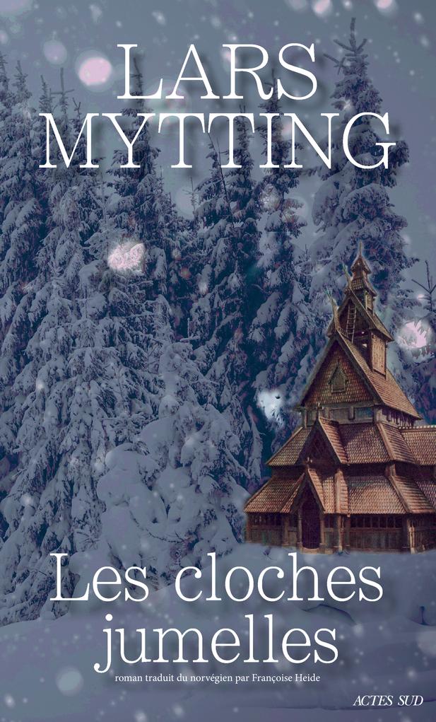 Les Cloches jumelles - Lars Mytting