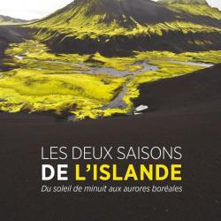 Les Deux saisons de l’Islande - Arnaud Guérin