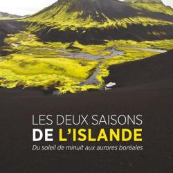 Les Deux saisons de l’Islande - Arnaud Guérin