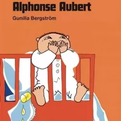 Bonne nuit, Alphonse Aubert - Gunilla Bergström
