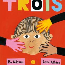 Trois - Per Nilsson & Lisen Adbåge