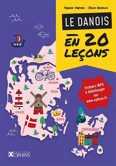Le Danois en 20 leçons - Jean Renaud et Søren Væver