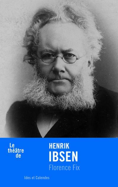 Henrik Ibsen - Florence Fix