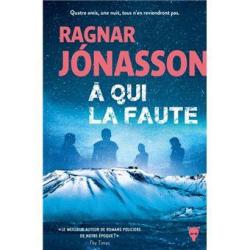 À qui la faute - Ragnar Jónasson