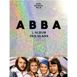 Abba, l'album des 50 ans - Carl Magnus Palm