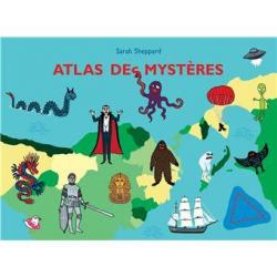 Atlas des mystères - Sarah Sheppard