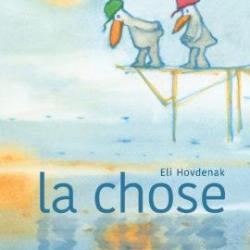 La Chose - Eli Hovdenak