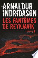 Les Fantômes de Reykjavik - Arnaldur Indridason