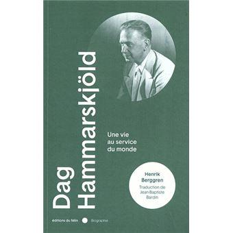 Dag hammarskjold une vie au service du monde