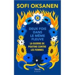 Deux fois dans le même fleuve - Sofi Oksanen