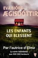 Les Enfants qui blessent - Eva Björg Ægisdóttir