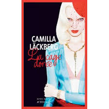 La Cage dorée - Camilla Läckberg