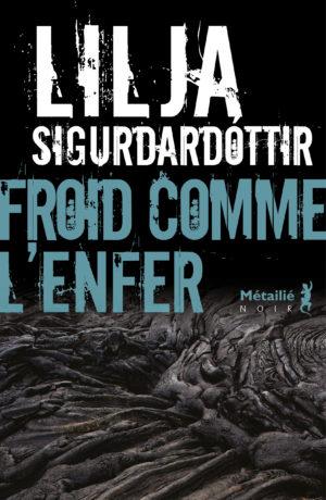 Froid comme l'enfer - Lilja Sigurðardóttir