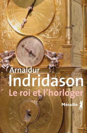 Le Roi et l'horloger - Arnaldur Indriðason