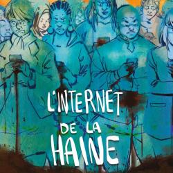 L’Internet de la haine - Johanna Vehkko/Emmi Nieminen
