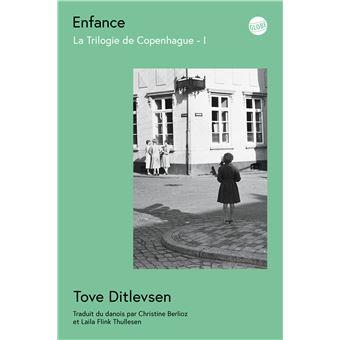 La Trilogie de Copenhague, 1/Enfance - Tove Ditlevsen