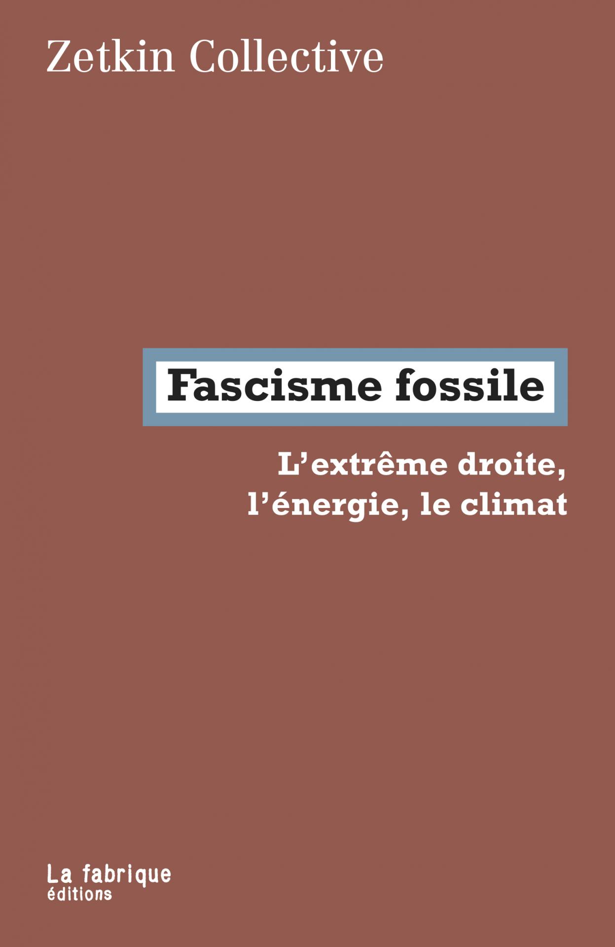 Fascisme fossile - Zetkin Collective