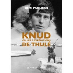 Knud ou les 7 expéditions de Thulé - Rémi Paolozzi