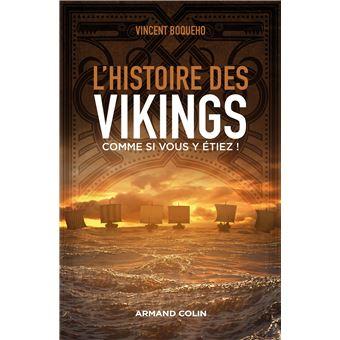 L'Histoire des Vikings comme si vous y étiez ! - Vincent Boqueho