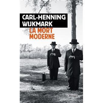 La Mort moderne - Carl-Henning Wijkmark