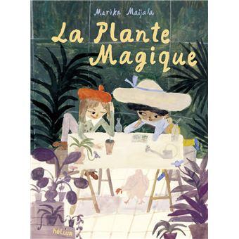 La Plante magique - Marika Maijala