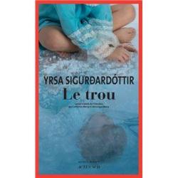 Le Trou - Yrsa Sigurðardóttir