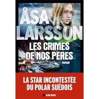 Les Crimes de nos pères - Åsa Larsson