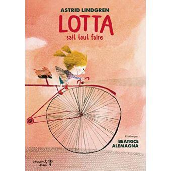 Lotta sait tout faire - Astrid Lindgren