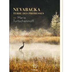 Nevabacka, terre des promesses - Maria Turtschaninoff