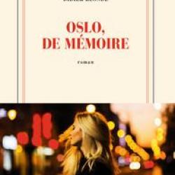 Oslo, de mémoire - Didier Blonde