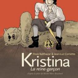 Kristina, la reine-garçon - Jean-Luc Cornette/Flore Balthazar