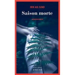 Saison morte (Mélancolie blanche) - Erik Axl Sund