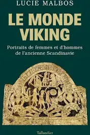 Le Monde viking - Lucie Malbos