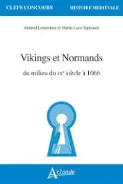 Vikings et Normands - Arnaud Lestremau & Marie-Luce Septsault