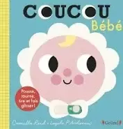 Coucou bébé - Camilla Reid & Ingela P. Arrhenius