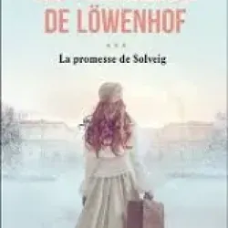 La Promesse de Solveig (Les Héritières de Löwenhof III) - Corina Bomann