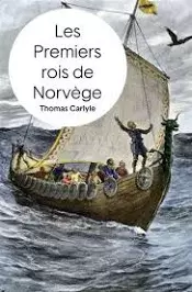 Les Premiers rois de Norvège - Thomas Carlyle