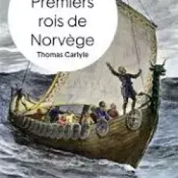 Les Premiers rois de Norvège - Thomas Carlyle