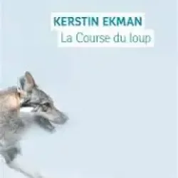 La Course du loup - Kerstin Ekman