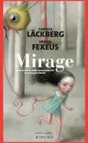 Mirage - Camilla Läckberg/Henrik Fexeus