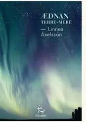 Ædnan terre-mère - Linnea Axelsson