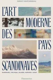 L'Art moderne des pays nordiques - Serge Fauchereau