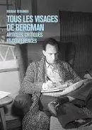 Tous les visages de Bergman - Ingmar Bergman