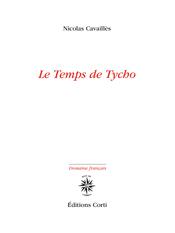 Le Temps de Tycho - Nicolas Cavaillès