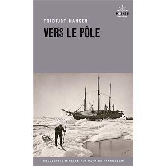 Vers le pôle - Fridtjof Nansen